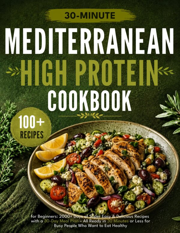 Mediterranean High Protein Cookbook